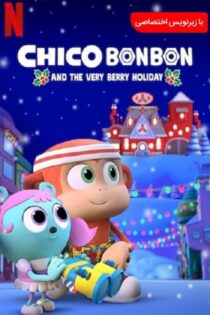 دانلود انیمیشن چیکو بن بن Chico Bon Bon 2020