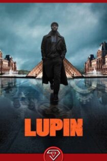 دانلود سریال لوپین فصل اول  Lupin 2021 با کیفیت Full HD