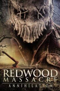 دانلود فیلم قتل عام ردوود: نابودی Redwood Massacre: Annihilation