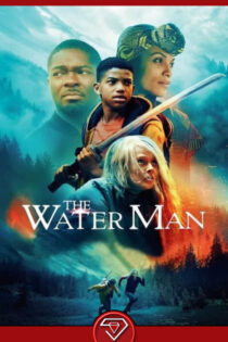 دانلود فیلم مرد آبی با زیرنویس فارسی چسبیده The Water Man 2020
