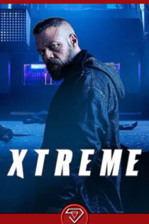 دانلود فیلم اکستریم Xtreme 2021