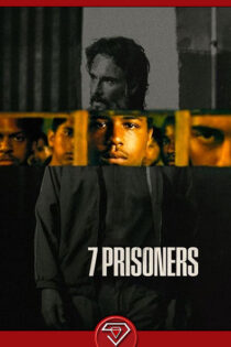 دانلود فیلم هفت زندانی ۲۰۲۱