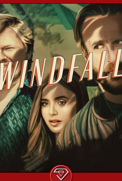 دانلود فیلم باد آورده Windfall 2022