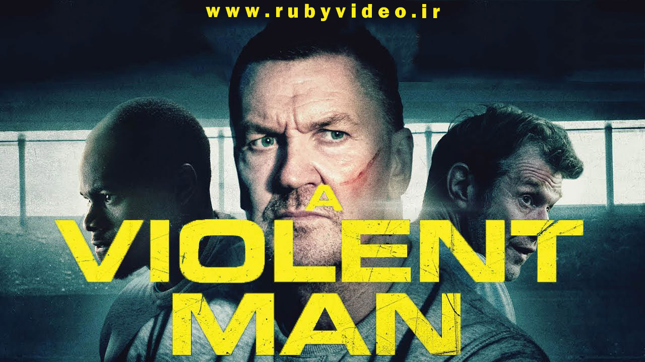 فیلم مردی خشن A Violent Man 2020