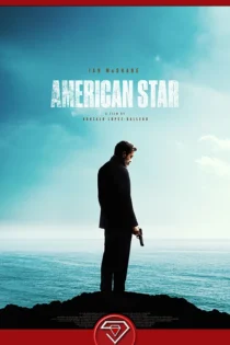 دانلود فیلم ستاره آمریکایی American Star 2024