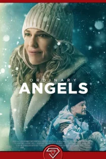 دانلود فیلم فرشته های معمولی Ordinary Angels 2024